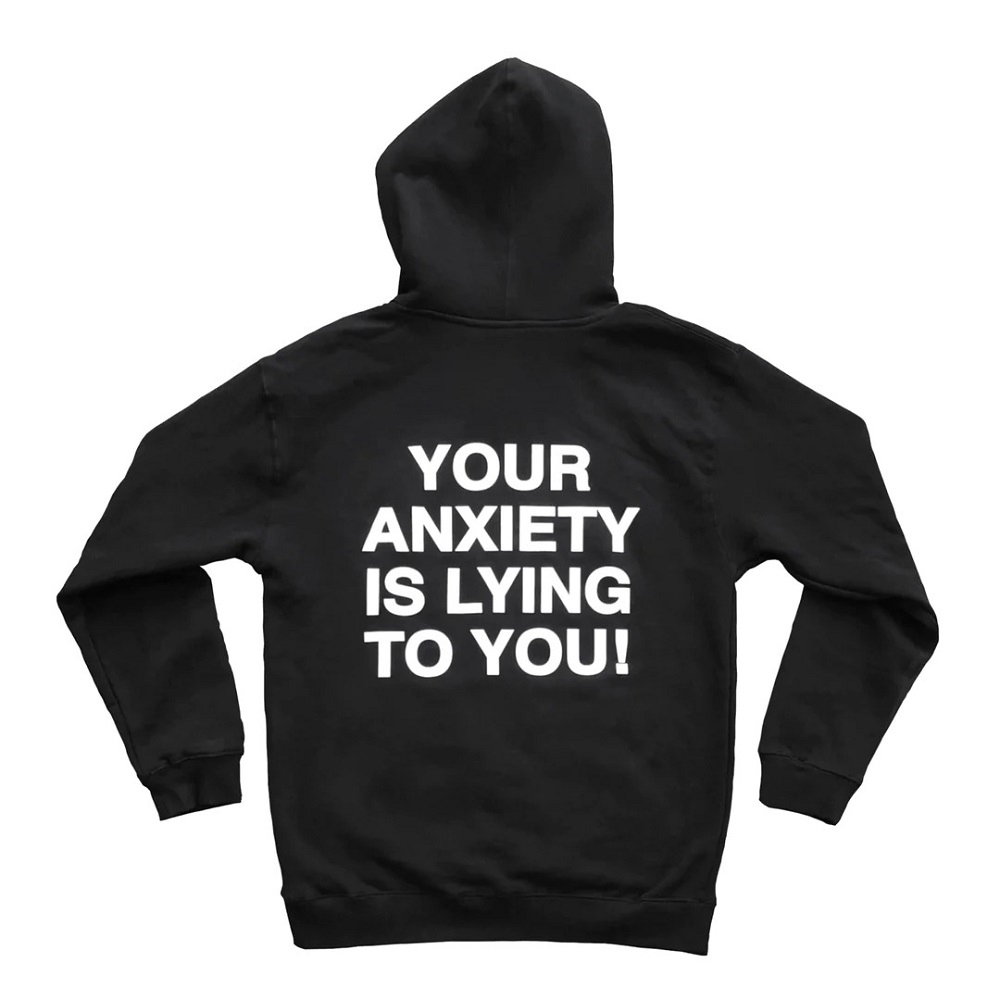 We're Not Really Strangers Your Anxiety Is Lying To You Hoodie Review